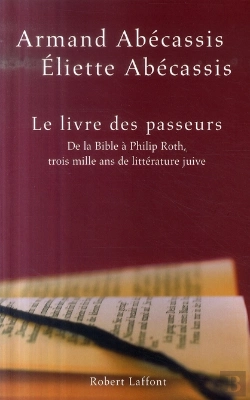 Bertrand.pt - Le Livre Des Passeurs ; De La Bible À Philip Roth, Trois Mille Ans De Littérature Juive