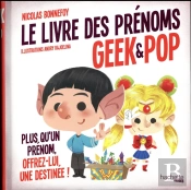 Le Livre Des Prenoms Geek & Pop