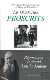 Le Livre Des Proscrits - Reportages A Chaud Dans La Douleur