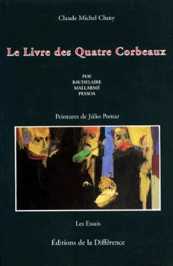 Bertrand.pt - Le Livre Des Quatre Corbeaux : Poe, Baudelaire, Mallarme, Pessoa