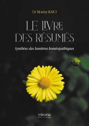 Le Livre Des Résumés : Synthèse Des Lumières Homéopathiques