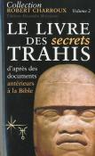 Le Livre Des Secrets Trahis D'Apres Des Documents Anterieurs A La Bible