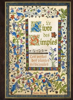 Bertrand.pt - Le Livre Des Simples ; Les Vertus Des Plantes Médicinales