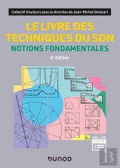 Le Livre Des Techniques Du Son : Notions Fondamentales (6e Édition)