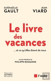 Le Livre Des Vacances... Et Ce Qu'Elles Disent De Nous