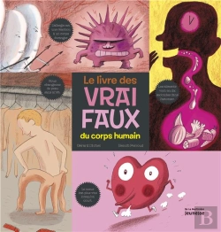 Bertrand.pt - Le Livre Des Vrai Faux Du Corps Humain