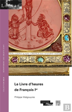 Bertrand.pt - Le Livre D'Heures De Francois 1er