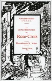 Le Livre D'Instruction Du Rose-Croix