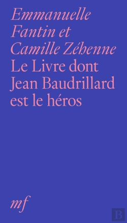 Bertrand.pt - Le Livre Dont Jean Baudrillard Est Le Héros
