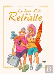 Le Livre D'Or De La Retraite