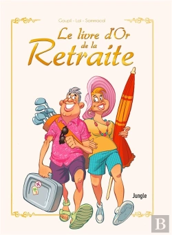 Bertrand.pt - Le Livre D'Or De La Retraite