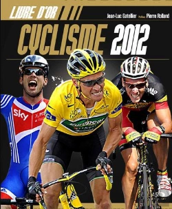 Bertrand.pt - Le Livre D'Or Du Cyclisme 2012
