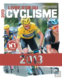 Bertrand.pt - Le Livre D'Or Du Cyclisme 2013