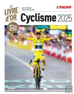 Bertrand.pt - Le Livre D'Or Du Cyclisme (Édition 2025)