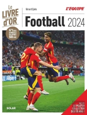 Le Livre D'Or Du Football (Édition 2024)