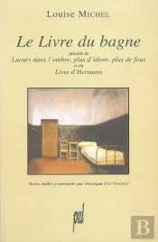 Le Livre Du Bagne ; Lueurs Dans L'Ombre, Plus D'Idiots, Plus De Fous ; Le Livre D'Hermann