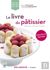 Le Livre Du Pâtissier ; Cap, Mc, Bac Pro, Btm, Bm