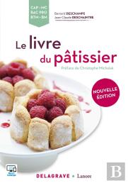 Le Livre Du Pâtissier ; Cap, Mc, Bac Pro, Btm, Bm