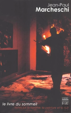 Bertrand.pt - Le Livre Du Sommeil ; Entretiens ; Notes Sur La Flamme La Peinture Et La Nuit