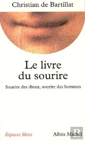 Le Livre Du Sourire; Sourire Des Dieux Sourire Des Hommes