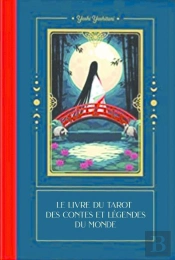 Le Livre Du Tarot Des Contes Et Legendes Du Monde