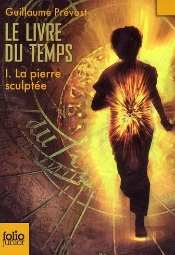 Le Livre Du Temps T.1 ; La Pierre Sculptée