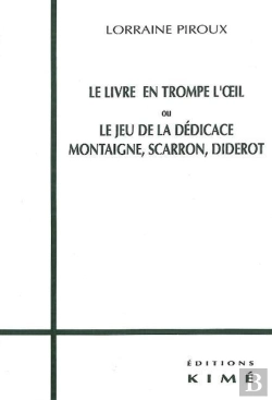 Bertrand.pt - Le Livre En Trompe L'Oeil Ou Le Jeu De La Dédicace : Montaigne, Scarron, Diderot