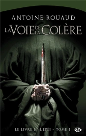 Le Livre Et L'Épée T.1 ; La Voie De La Colère