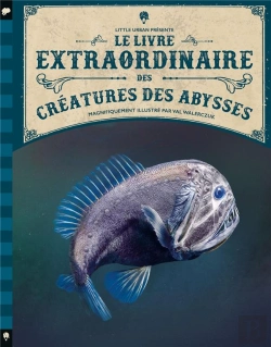 Bertrand.pt - Le Livre Extraordinaire Des Créatures Des Abysses