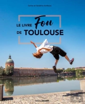 Le Livre Fou De Toulouse