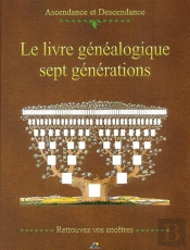 Le Livre Généalogique ; Sept Générations