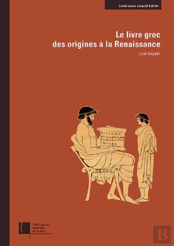 Bertrand.pt - Le Livre Grec : Des Origines À La Renaissance