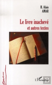 Le Livre Inachevé Et Autres Textes