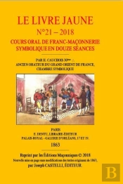 Le Livre Jaune N 21 - Cours Oral De Franc-Maconnerie Symbolique