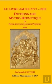 Le Livre Jaune N 27 - Dictionnaire Mytho-Hermetique