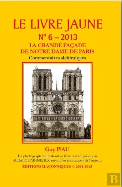 Bertrand.pt - Le Livre Jaune N 6 - La Grande Facade De Notre Dame De Paris - Commentaires Alchimiques