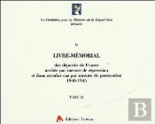 Le Livre-Memorial Des Deportes De France Arretes Par Mesure De Repression Et Dans Certains Cas Par M