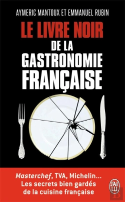 Bertrand.pt - Le Livre Noir De La Gastronomie Francaise