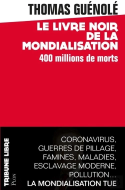 Bertrand.pt - Le Livre Noir De La Mondialisation : 400 Millions De Morts