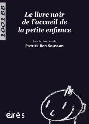 Le Livre Noir De L'Accueil De La Petite Enfance