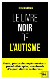 Le Livre Noir De L'Autisme