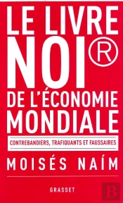 Le Livre Noir De L'Économie Mondiale ; Contrebandiers, Trafiquants Et Faussaires