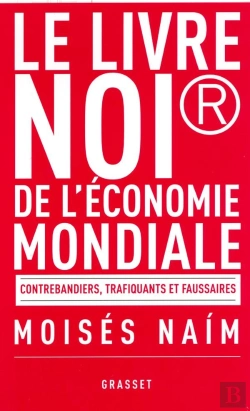 Bertrand.pt - Le Livre Noir De L'Économie Mondiale ; Contrebandiers, Trafiquants Et Faussaires