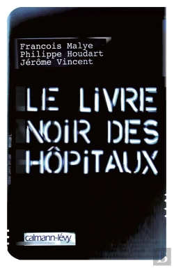 Bertrand.pt - Le Livre Noir Des Hôpitaux