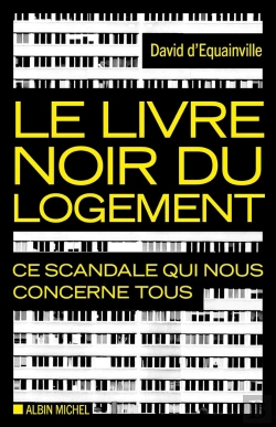 Bertrand.pt - Le Livre Noir Du Logement : Ce Scandale Qui Nous Concerne Tous