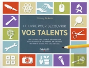 Le Livre Pour Découvrir Vos Talents