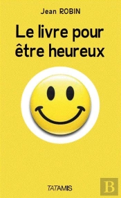 Le Livre Pour Être Heureux