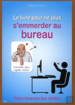 Bertrand.pt - Le Livre Pour Ne Plus S'Emmerder Au Bureau