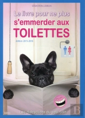 Le Livre Pour Ne Plus S'Emmerder Aux Toilettes