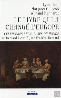 Bertrand.pt - Le Livre Qui A Changé L'Europe : Cérémonies Religieuses Du Monde De Bernard Picart Et Jean Frédéric Bernard